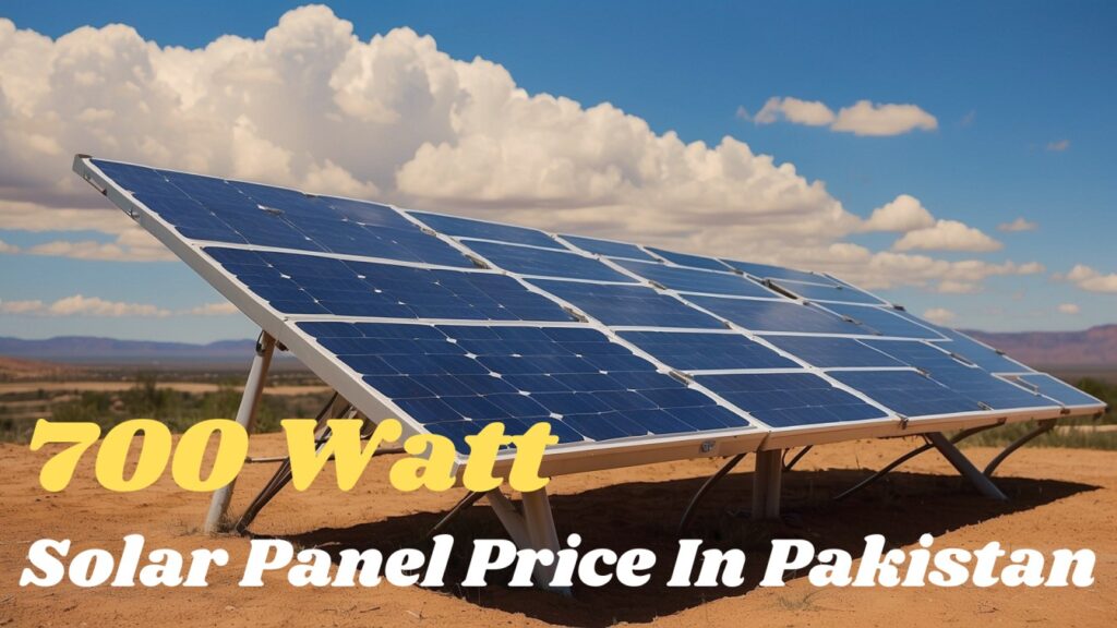 700 Watt Solar Panel Price in Pakistan